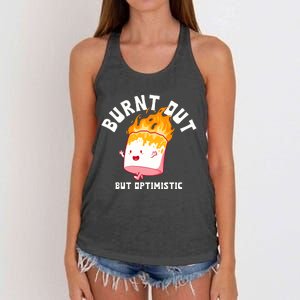 Burnt Out But Optimistics Funny Saying Humor Quote Women's Knotted Racerback Tank