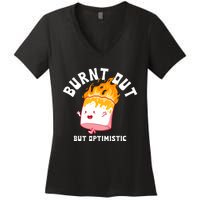 Burnt Out But Optimistics Funny Saying Humor Quote Women's V-Neck T-Shirt