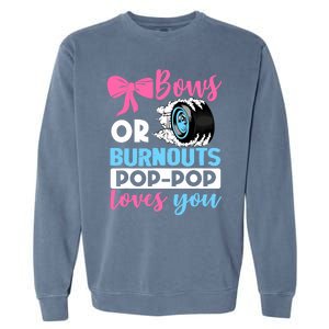 Burnouts or Bows Pop Pop loves you Gender Reveal party Baby Garment-Dyed Sweatshirt