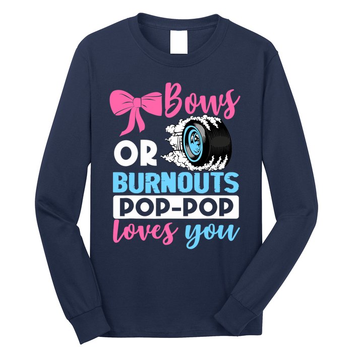 Burnouts or Bows Pop Pop loves you Gender Reveal party Baby Long Sleeve Shirt