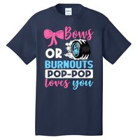 Burnouts or Bows Pop Pop loves you Gender Reveal party Baby Tall T-Shirt