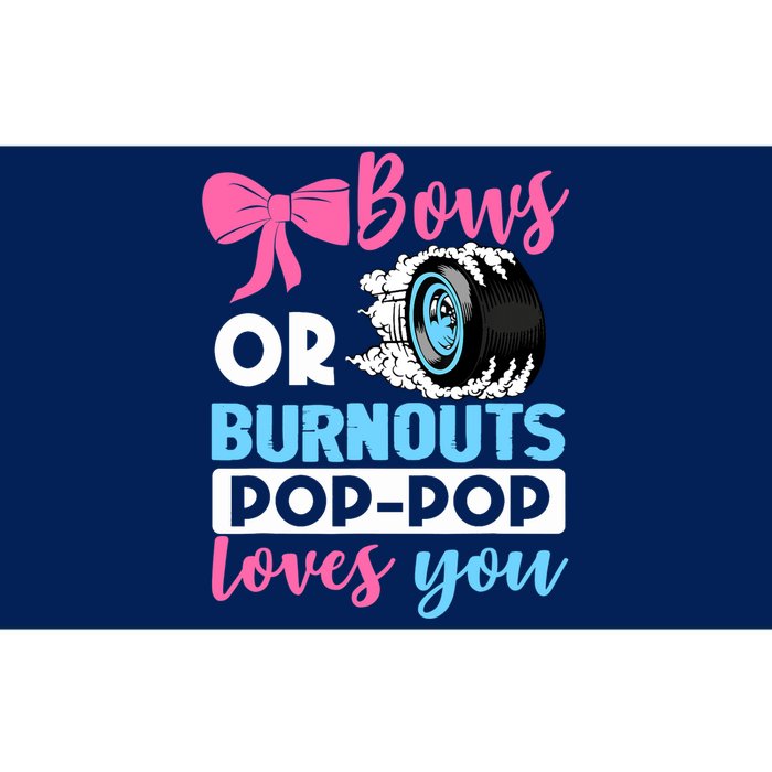 Burnouts or Bows Pop Pop loves you Gender Reveal party Baby Bumper Sticker