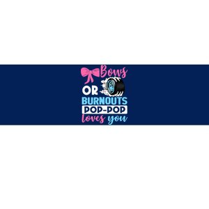 Burnouts or Bows Pop Pop loves you Gender Reveal party Baby Bumper Sticker