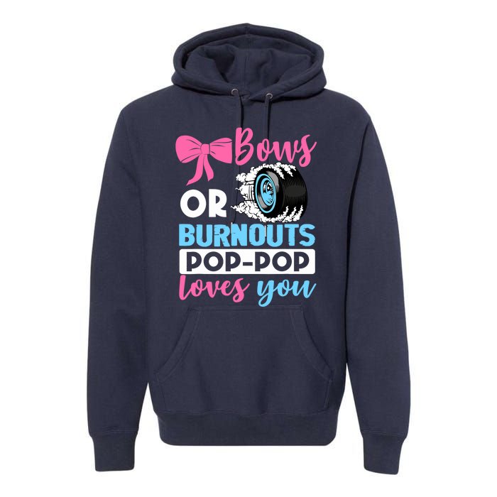 Burnouts or Bows Pop Pop loves you Gender Reveal party Baby Premium Hoodie