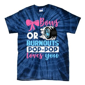 Burnouts or Bows Pop Pop loves you Gender Reveal party Baby Tie-Dye T-Shirt