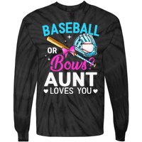 Baseball Or Bows Aunt Loves You Gender Reveal Tie-Dye Long Sleeve Shirt