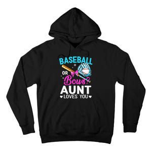 Baseball Or Bows Aunt Loves You Gender Reveal Tall Hoodie