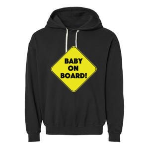 Baby On Board Sign Funny Pregnancy Garment-Dyed Fleece Hoodie