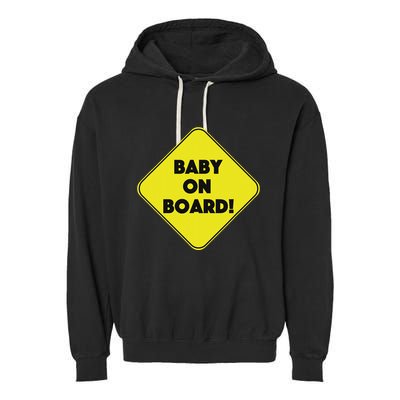 Baby On Board Sign Funny Pregnancy Garment-Dyed Fleece Hoodie