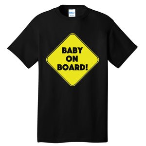 Baby On Board Sign Funny Pregnancy Tall T-Shirt