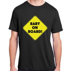 Baby On Board Sign Funny Pregnancy Adult ChromaSoft Performance T-Shirt