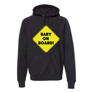 Baby On Board Sign Funny Pregnancy Premium Hoodie