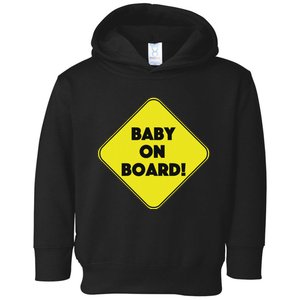 Baby On Board Sign Funny Pregnancy Toddler Hoodie