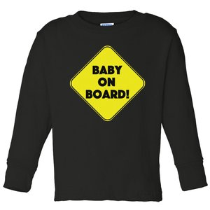 Baby On Board Sign Funny Pregnancy Toddler Long Sleeve Shirt