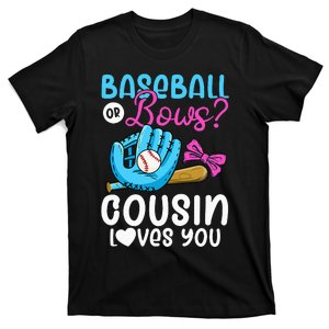 Baseball Or Bows Cousin Loves You Pink or Blue Gender Reveal T-Shirt