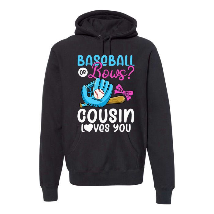 Baseball Or Bows Cousin Loves You Pink or Blue Gender Reveal Premium Hoodie