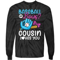 Baseball Or Bows Cousin Loves You Pink or Blue Gender Reveal Tie-Dye Long Sleeve Shirt