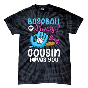 Baseball Or Bows Cousin Loves You Pink or Blue Gender Reveal Tie-Dye T-Shirt