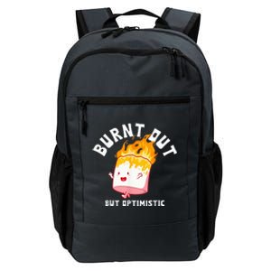 Burnt Out But Optimistics Funny Saying Humor Quote Daily Commute Backpack