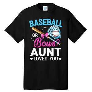 Baseball Or Bows Aunt Loves You Gender Reveal Tall T-Shirt