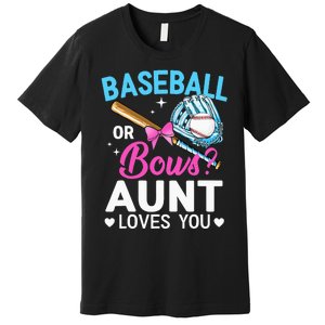 Baseball Or Bows Aunt Loves You Gender Reveal Premium T-Shirt