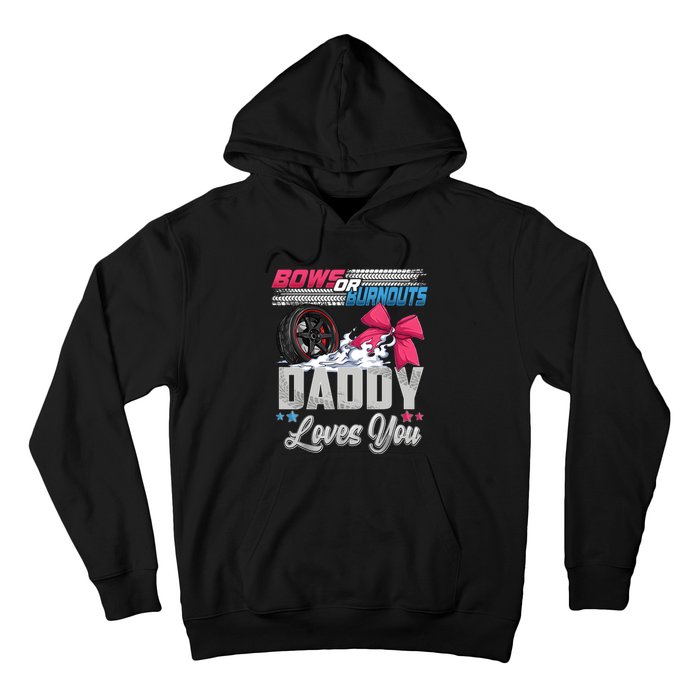 Burnouts Or Bows Gender Reveal Party Announcement Daddy Hoodie