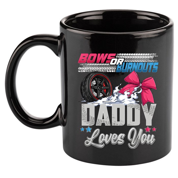 Burnouts Or Bows Gender Reveal Party Announcement Daddy 11oz C Handle Ceramic Mug