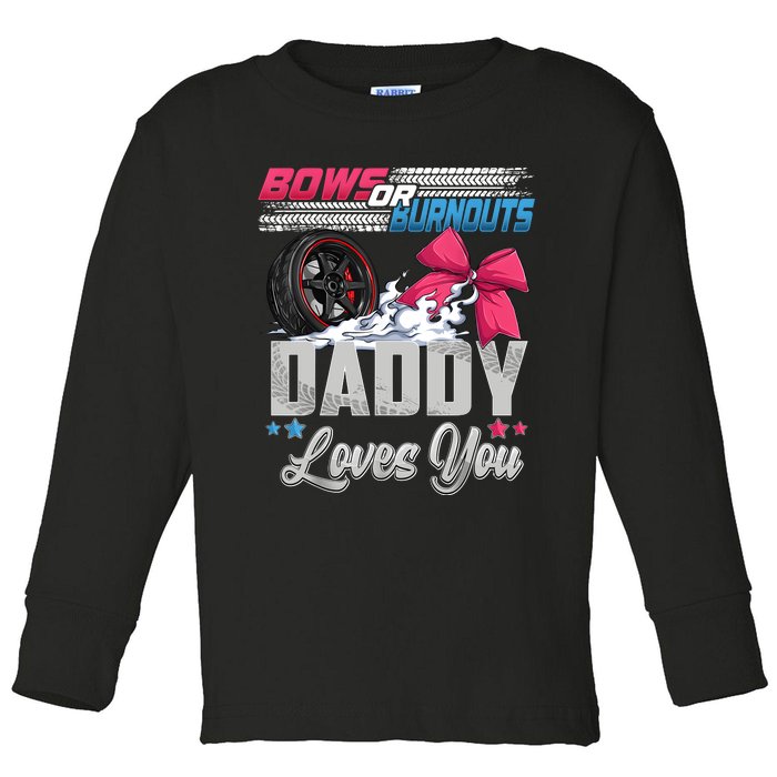 Burnouts Or Bows Gender Reveal Party Announcement Daddy Toddler Long Sleeve Shirt