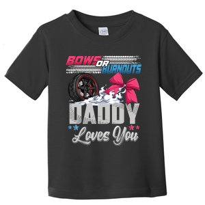 Burnouts Or Bows Gender Reveal Party Announcement Daddy Toddler T-Shirt