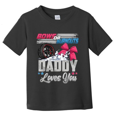 Burnouts Or Bows Gender Reveal Party Announcement Daddy Toddler T-Shirt