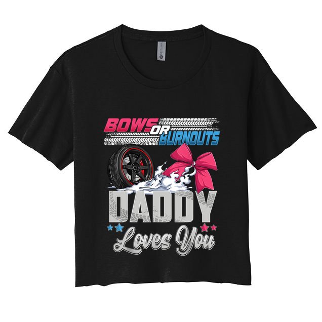 Burnouts Or Bows Gender Reveal Party Announcement Daddy Crop Top