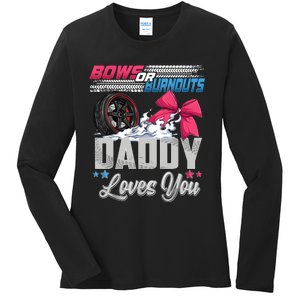 Burnouts Or Bows Gender Reveal Party Announcement Daddy Ladies Long Sleeve Shirt