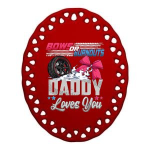 Burnouts Or Bows Gender Reveal Party Announcement Daddy Ceramic Oval Ornament