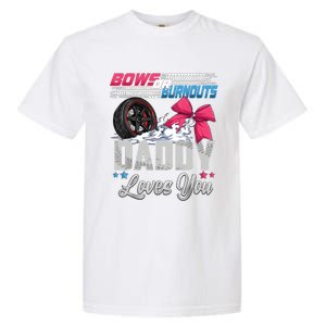 Burnouts Or Bows Gender Reveal Party Announcement Daddy Garment-Dyed Heavyweight T-Shirt