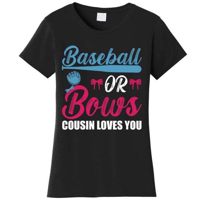 Baseball Or Bows Cousin Loves You Funny Gender Reveal Kids Women's T-Shirt