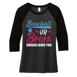 Baseball Or Bows Cousin Loves You Funny Gender Reveal Kids Women's Tri-Blend 3/4-Sleeve Raglan Shirt