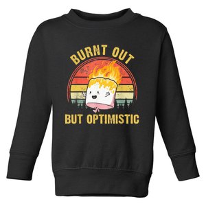 Burnt Out But Optimistic Cute Marshmallow For Camping Toddler Sweatshirt