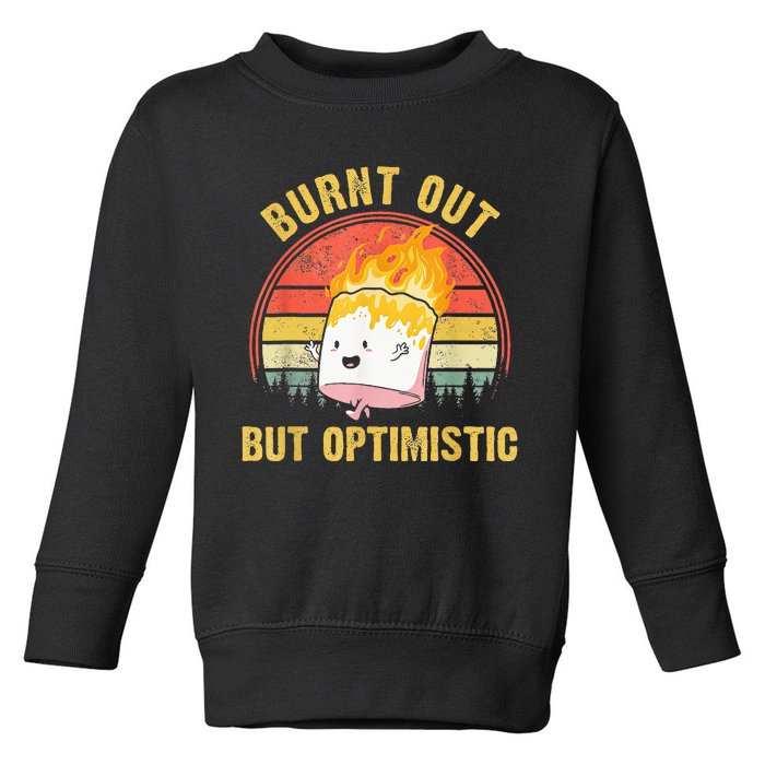 Burnt Out But Optimistic Cute Marshmallow For Camping Toddler Sweatshirt