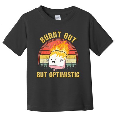 Burnt Out But Optimistic Cute Marshmallow For Camping Toddler T-Shirt