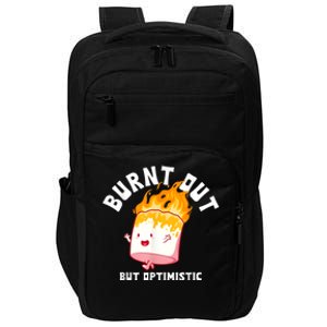 Burnt Out But Optimistics Funny Saying Humor Quote Impact Tech Backpack