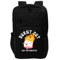 Burnt Out But Optimistics Funny Saying Humor Quote Impact Tech Backpack