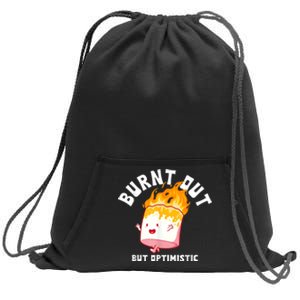 Burnt Out But Optimistics Funny Saying Humor Quote Sweatshirt Cinch Pack Bag