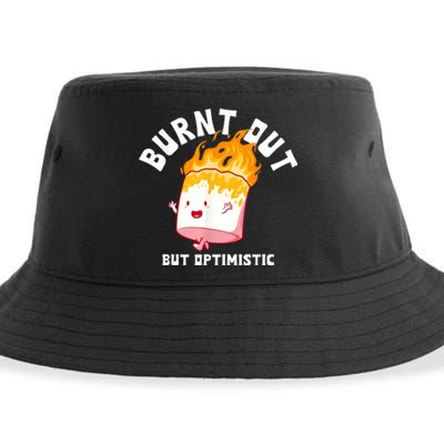 Burnt Out But Optimistics Funny Saying Humor Quote Sustainable Bucket Hat