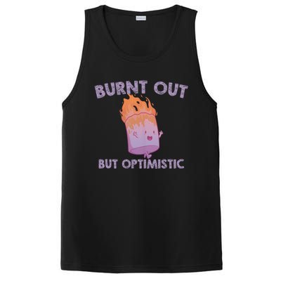 Burnt Out But Optimistics Funny Saying Humor Quote PosiCharge Competitor Tank