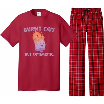 Burnt Out But Optimistics Funny Saying Humor Quote Pajama Set