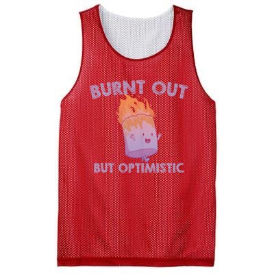 Burnt Out But Optimistics Funny Saying Humor Quote Mesh Reversible Basketball Jersey Tank