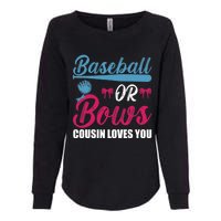 Baseball Or Bows Cousin Loves You Funny Gender Reveal Kids Womens California Wash Sweatshirt