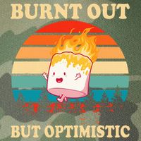 Burnt Out But Optimistic Marshmallow Retro Sunset Camping Legacy Tie Dye Trucker Hat