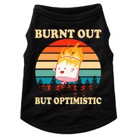 Burnt Out But Optimistic Marshmallow Retro Sunset Camping Doggie Tank