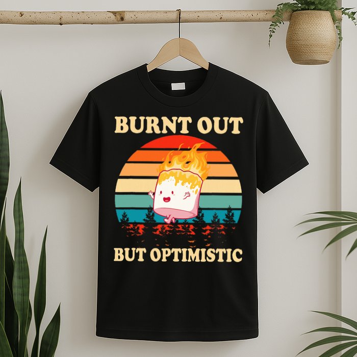 Burnt Out But Optimistic Marshmallow Retro Sunset Camping T-Shirt